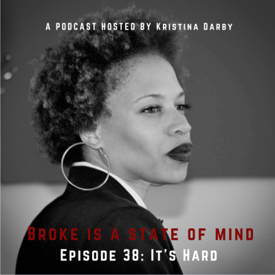 Broke Is A State Of Mind