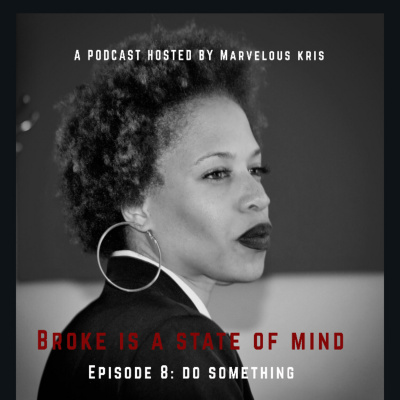 Broke Is A State Of Mind