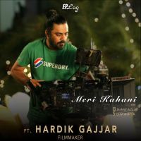 # 78: Meri Kahani ft. Hardik Gajjar, Filmmaker