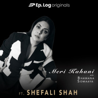 # 94: Meri Kahani ft. Shefali Shah