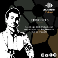 E5 - Tecnología para irrumpir en el sector viajes - Sergio Orozco, CEO de Triporate