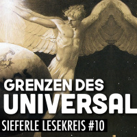 Die Temporalisierung des Universalismus - SIEFERLE LESEKREIS #10