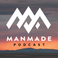 The Man Made Podcast ep. 30 Scarcity and Abundance Mindset