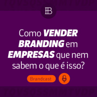 Como vender branding para empresas que nem sabem o que é isso?