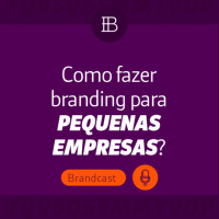 Como fazer branding para pequenas empresas?