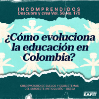 ¿Cómo evoluciona la educación en Colombia? - Videopodcast Revista Universidad EAFIT Descubre Y Crea