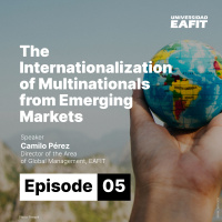 Global Issues Explained: The Internationalization of Multilatinas and Multinationals from Emerging Markets