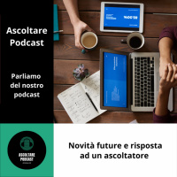 Novità future e risposte ad un ascoltatore