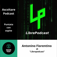 Come diventare un podcaster parlando di Open Source con Antonino Fiorentino di Librepodcast