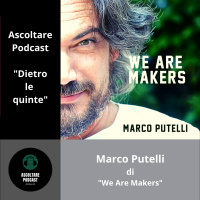 Parliamo di marketing, vendita e imprenditoria con Marco Putelli di We are makers (dietro le quinte di Ascoltare Podcast) - p. 109