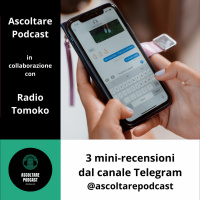 Altre 3 recensioni di podcast dal canale Telegram di Ascoltare Podcast - p. 107