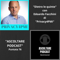 I nostri dati personali e la privacy con Edoardo Facchini (Dietro le quinte di Ascoltare Podcast)