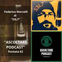 Pensieri in libertà e un po di sano complottismo -) con Federico Marcelli di S3L7 