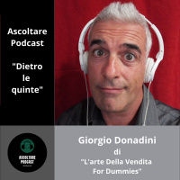 Etica e approccio alla vendita con Giorgio Donadini de Larte Della Vendita For Dummies (dietro le quinte di ascoltare Podcast) - p. 102