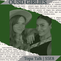 S5E8 | OUSD Girlies just girling