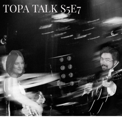 Topa Talk