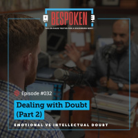032: Dealing with Doubt (Part 2)