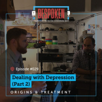 029: Dealing with Depression (Part 2)