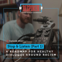 047: Stop amp Listen (Part 1)