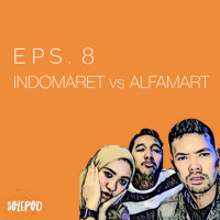 Eps 8 : Indomaret vs Alfamart