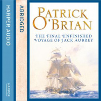 Final, Unfinished Voyage of Jack Aubrey Audiobook