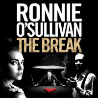 Break: A Gritty, 90s Gangland Thriller Set in Londons Soho From The World Snooker Champion Audiobook