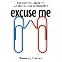 Excuse Me: The Survival Guide to Modern Business Etiquette Audiobook
