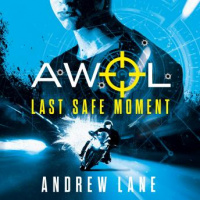 AWOL 2: Last Safe Moment Audiobook