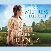 Mistress of Tall Acre: A Novel Audiobook