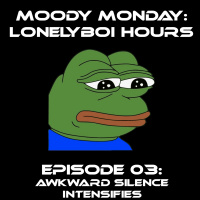 Episode 03: Awkward Silence Intensifies