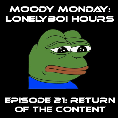 Moody Monday: Lonelyboi Hours