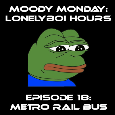 Moody Monday: Lonelyboi Hours