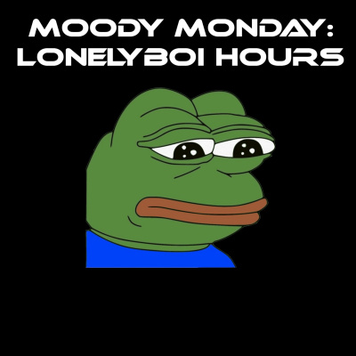 Moody Monday: Lonelyboi Hours