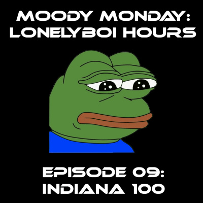 Moody Monday: Lonelyboi Hours