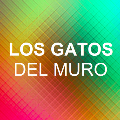 Los Gatos Del Muro