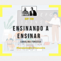 Ep 119 - Ensinando a ensinar