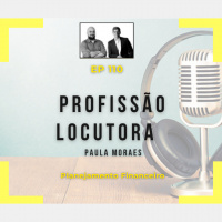 Ep 110 - Profissão Locutora