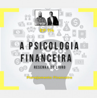 Ep 114 - A Psicologia Financeira