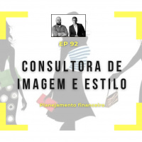 Ep 92 - Profissão: Consultora de imagem e estilo