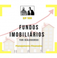 Ep 109 - Fundos Imobiliários