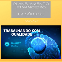Ep 63 - Trabalhando com Qualidade