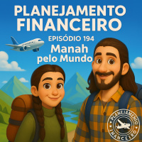 EP 194 - Manah pelo Mundo!