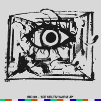 001 - Ice Melts / Warm Up