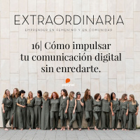 16. Cómo impulsar tu comunicación digital sin enredarte