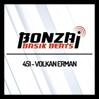 Bonzai Basik Beats 451 | Volkan Erman