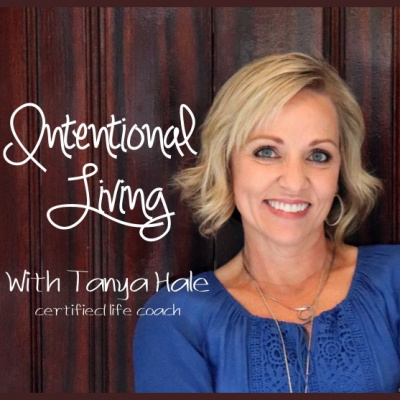 Intentional Living With Tanya Hale