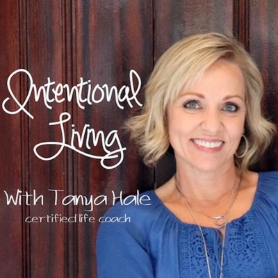Intentional Living With Tanya Hale