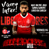 Vermelho Podcast - Inter x Nacional
