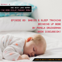 S02 EP 03 - Babies amp Sleep Training (Bringing Up Bebe by Pamela Druckerman Book Discussion)