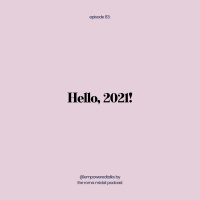#83 - Hello 2021! | #EmpoweredTalks